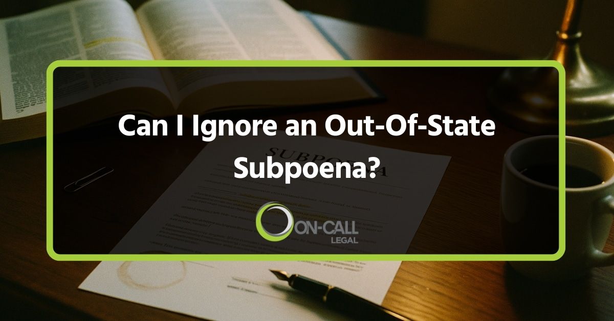 Can I Ignore an Out-Of-State Subpoena?