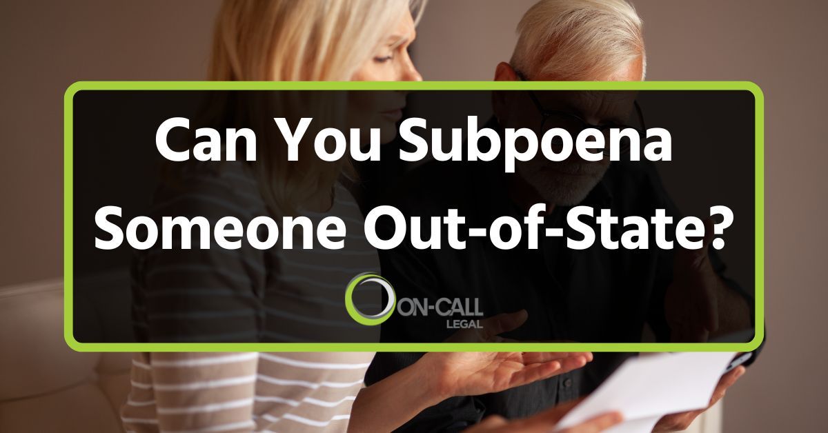 Can You Subpoena Someone Out-of-State?