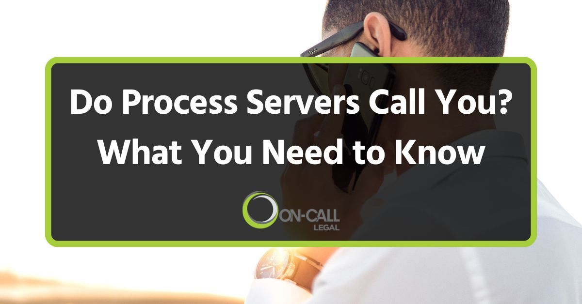 Do Process Servers Call You? What You Need to Know