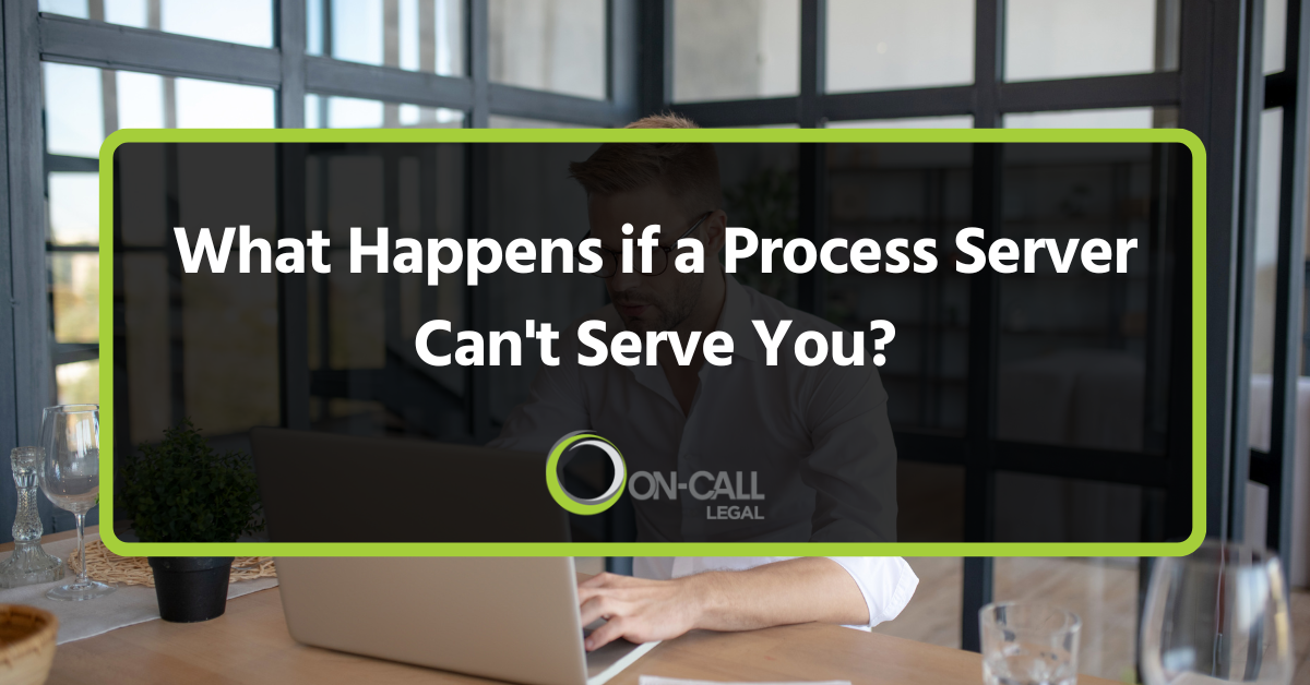 What Happens if a Process Server Can’t Serve You?