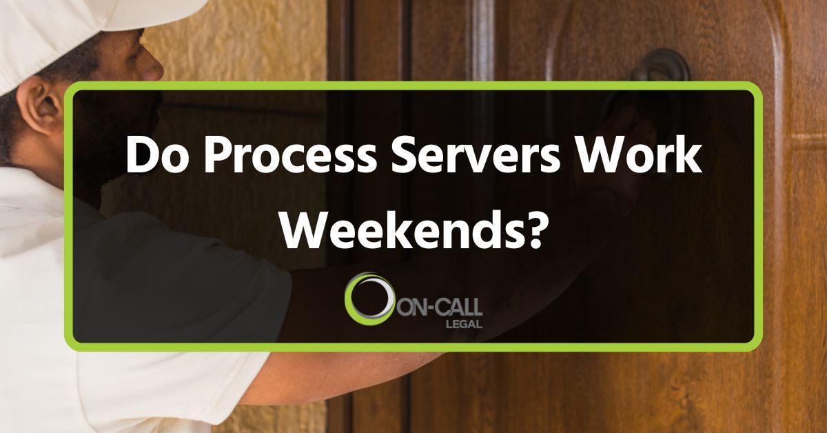 Do Process Servers Work Weekends? What You Need to Know