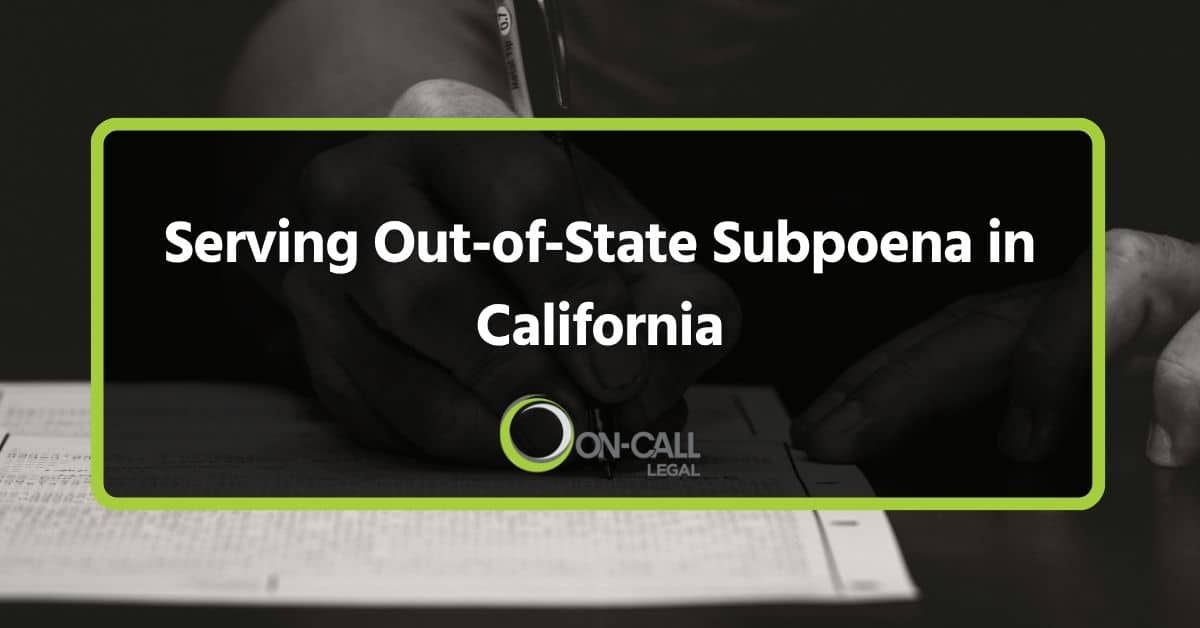 Serving Out-of-State Subpoena in California