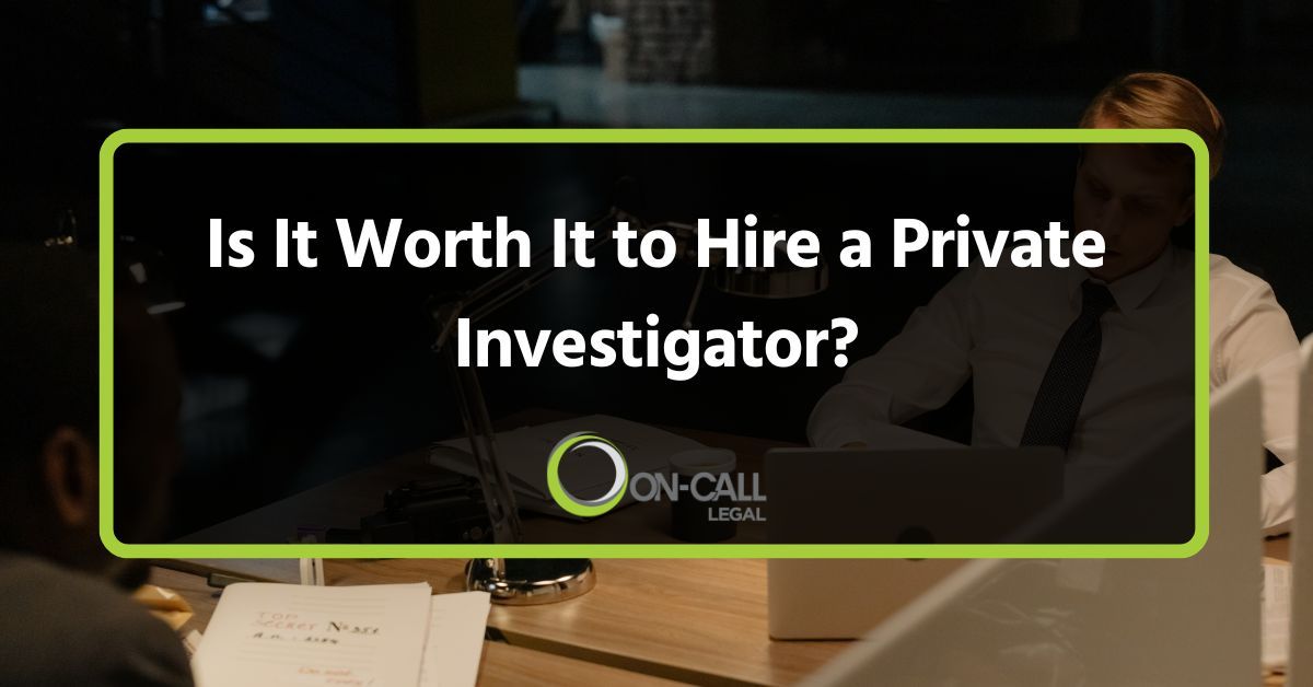 Is It Worth It to Hire a Private Investigator?