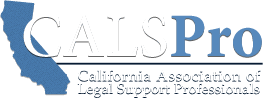 Member, California Association of Legal Support Professionals (CALSPro)