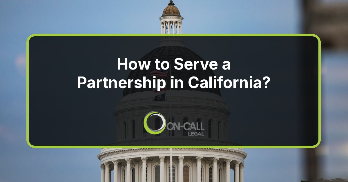 How to Serve a Partnership in California?