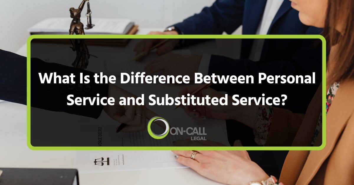 What Is the Difference Between Personal Service and Substituted Service?