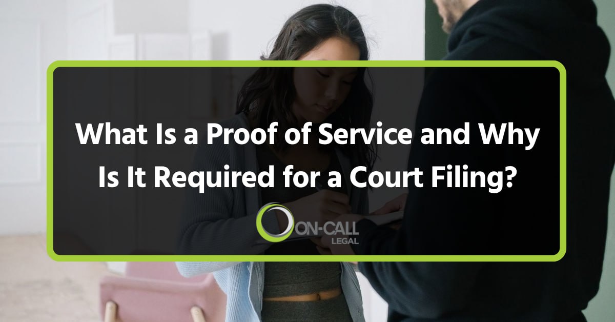 What Is a Proof of Service, and Why Is It Required for a Court Filing?